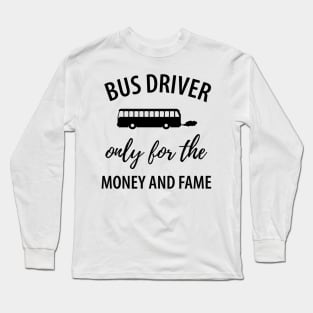 Funny bus driver saying Long Sleeve T-Shirt